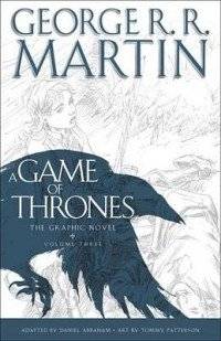 A Game of Thrones. The Graphic Novel. Volume Three | A Game of Thrones: The Graphic Novel, Volume Three