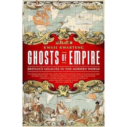 Призраки империи: наследие Британии в современном мире | Ghosts of Empire: Britain's Legacies in the Modern World