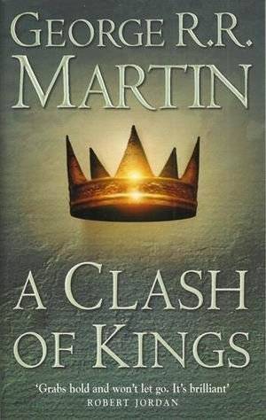 A Clash of Kings. Song Ice & Fire | A Clash of Kings