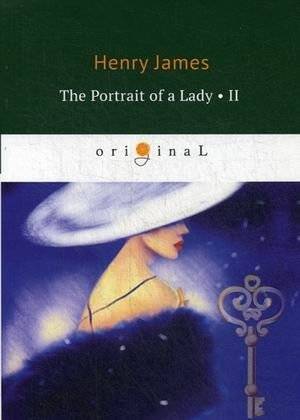 Портрет леди. Часть II | The Portrait of a Lady. Part II