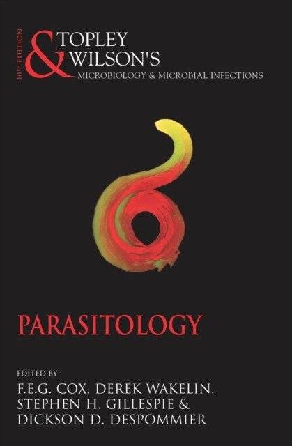 Topley and Wilson's Microbiology and Microbial Infections 10E: Parasitology (incl free CD) | Topley and Wilson's Microbiology and Microbial Infections 10E: Parasitology