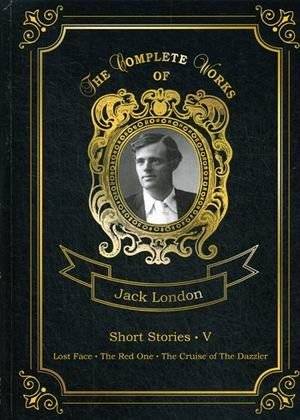 Short Stories. Part 5: Lost Fase; The Red One; The Cruise of the Dazzler. Volume 24