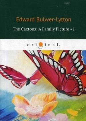 The Caxtons: A Family Picture. Part 1 | The Caxtons: A Family Picture, Part 1