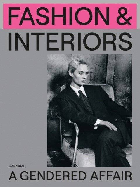Мода и интерьеры: гендерный вопрос | Fashion & Interiors: A Gendered Affair