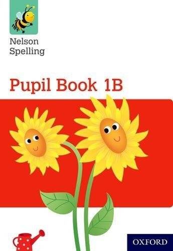 Nelson Spelling. Pupil Book. 1B. Red Level | Nelson Spelling Pupil Book 1B Red Level