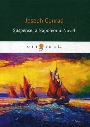 Suspense: a Napoleonic Novel | Suspense: A Napoleonic Novel