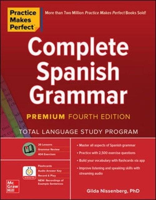 Complete Spanish Grammar, Practice Makes Perfect | Complete Spanish Grammar, Practice Makes Perfect