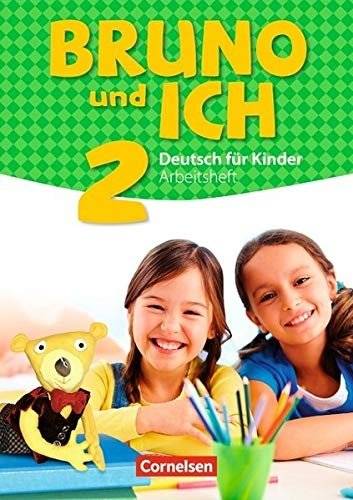 Bruno und ich 2. Deutsch fur Kinder. Arbeitsheft (+ Audio CD) | Bruno and I 2. German for Children. Workbook (+ Audio CD)