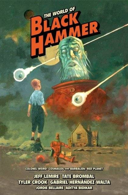 Мир Чёрного Молота. Том 3 | The World of Black Hammer. Volume 3
