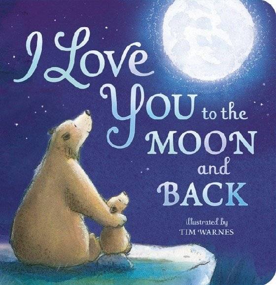I Love You to the Moon and Back. Board Book | I Love You to the Moon and Back. Board Book