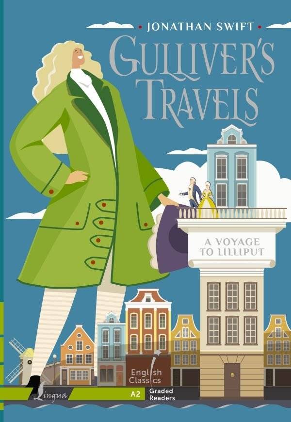 Путешествия Гулливера. Путешествие в Лилипутию. A2 | Gulliver's Travels: A Voyage to Lilliput (A2)