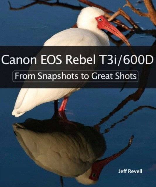 Canon EOS Rebel T3i / 600D | Canon EOS Rebel T3i / 600D