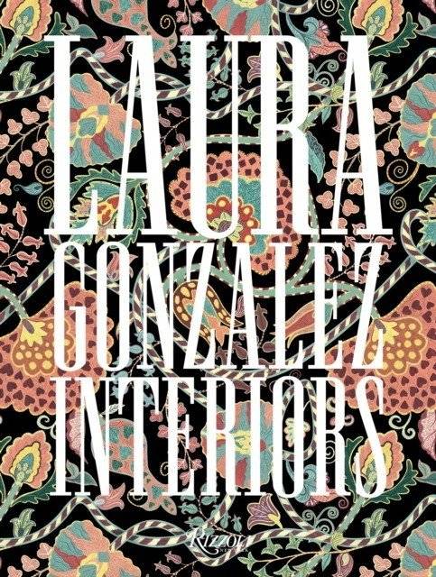 Интерьеры Лауры Гонсалес | Interiors of Laura Gonzalez