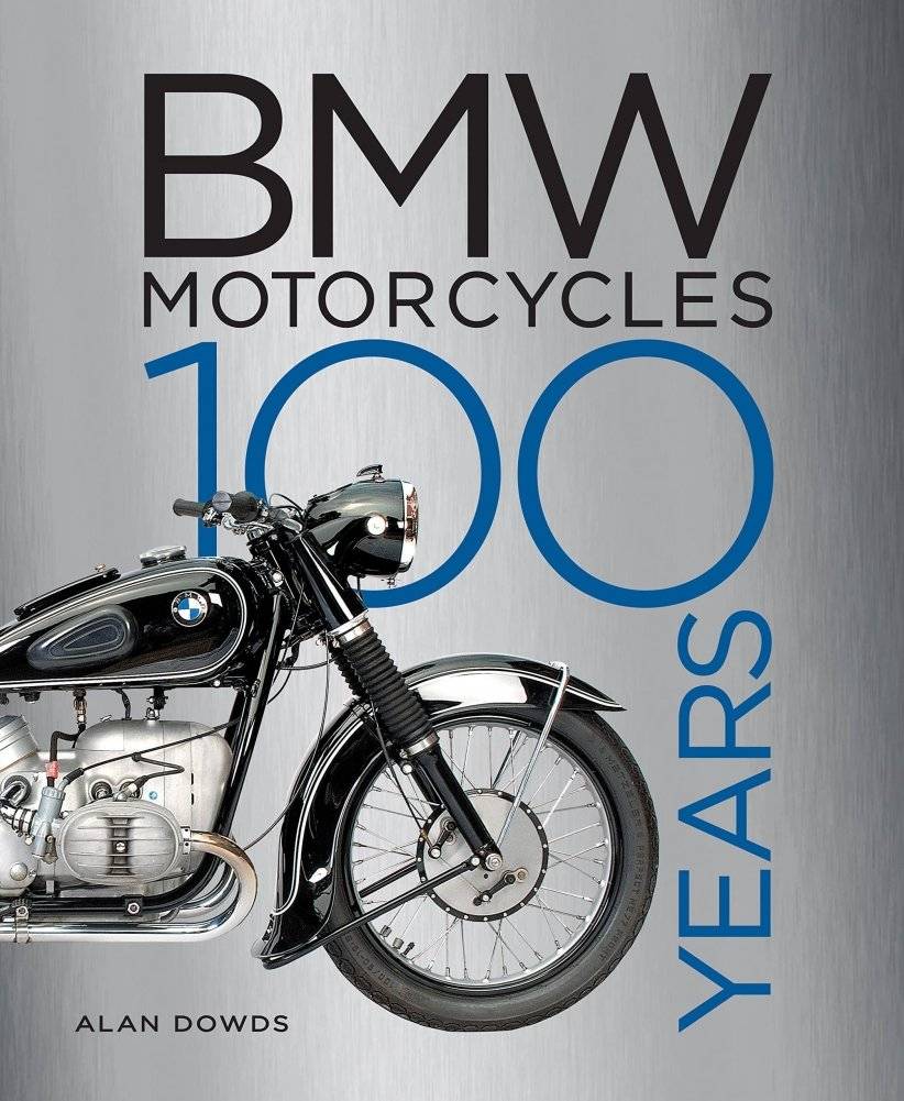 BMW Motorcycles: 100 Years | BMW Motorcycles: 100 Years