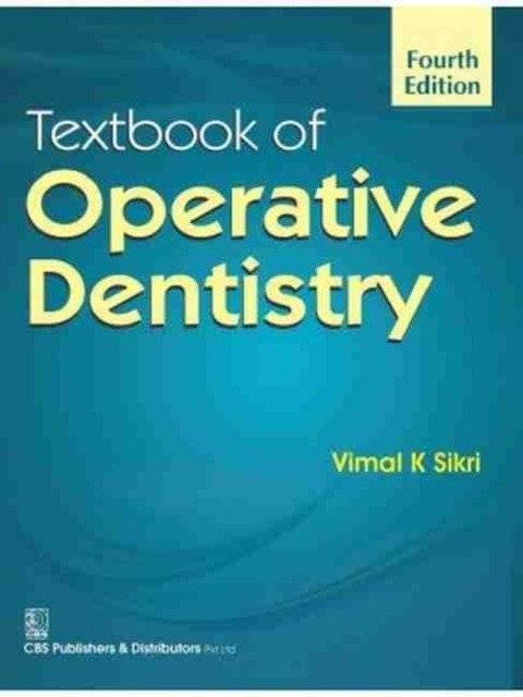 Textbook of Operative Dentistry, 4e | Textbook of Operative Dentistry, 4th Edition