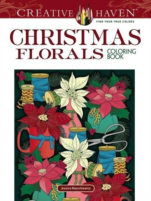 Creative Haven Рождественские цветочные композиции Раскраска | Creative Haven Christmas Florals Coloring Book