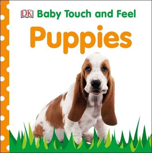Baby Touch and Feel Puppies. Board book | Baby Touch and Feel Puppies. Board book