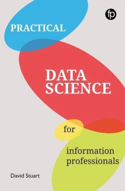 Practical Data Science for Information Professionals | Practical Data Science for Information Professionals