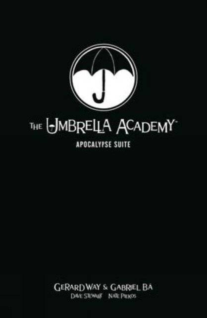 The Umbrella Academy. Apocalypse Suite | The Umbrella Academy: Apocalypse Suite