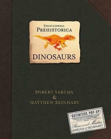Энциклопедия доисторических динозавров: The Definitive Pop-Up | Encyclopedia Prehistorica Dinosaurs: The Definitive Pop-Up
