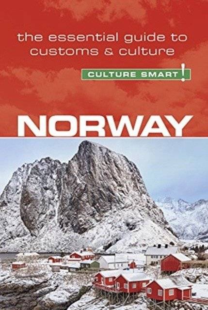 Норвегия - Culture Smart! Основное руководство по обычаям и культуре | Norway - Culture Smart! The Essential Guide to Customs & Culture