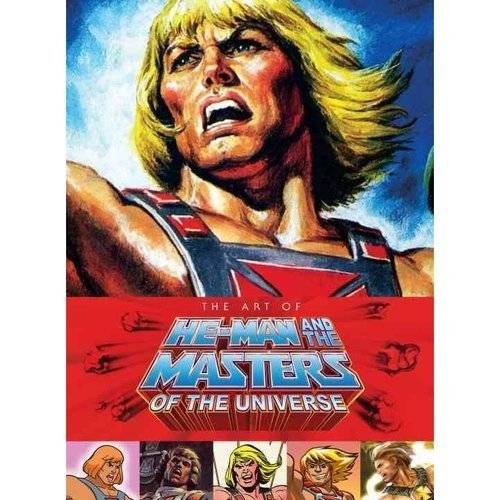 Art of He Man and the Masters of the Universe | The Art of He-Man and the Masters of the Universe