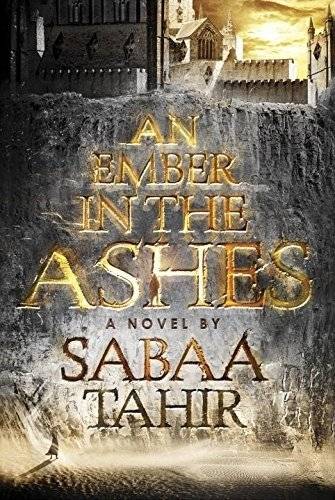 An Ember in the Ashes | An Ember in the Ashes