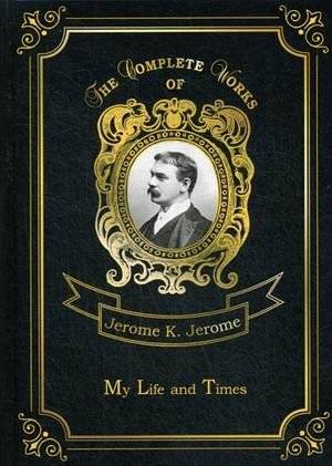 My Life and Times. Volume 7 | My Life and Times. Volume 7