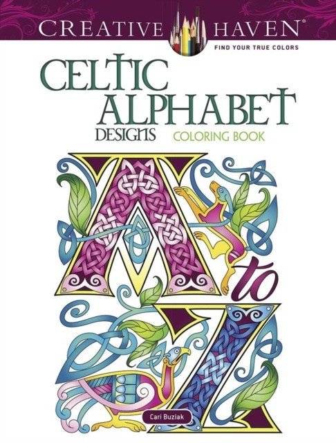 Раскраска с дизайном кельтского алфавита от Creative Haven | Creative Haven Celtic Alphabet Designs Coloring Book