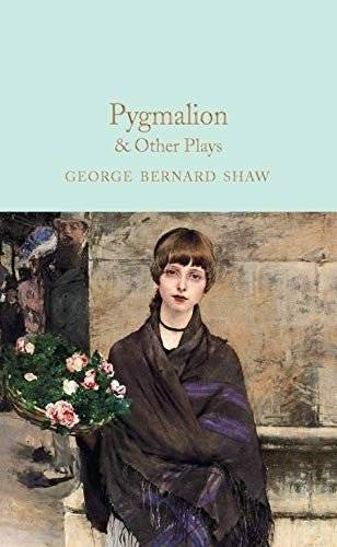 Пигмалион и другие пьесы | Pygmalion & Other Plays