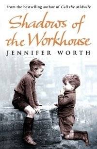 Shadows of the Workhouse: The Drama of Life in Postwar London | Shadows of the Workhouse: A Midwife's Story