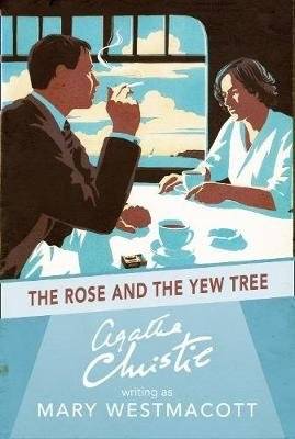 The Rose and the Yew Tree | The Rose and the Yew Tree
