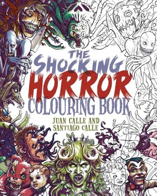 Шокирующий хоррор: Книга-раскраска | Shocking Horror Colouring Book