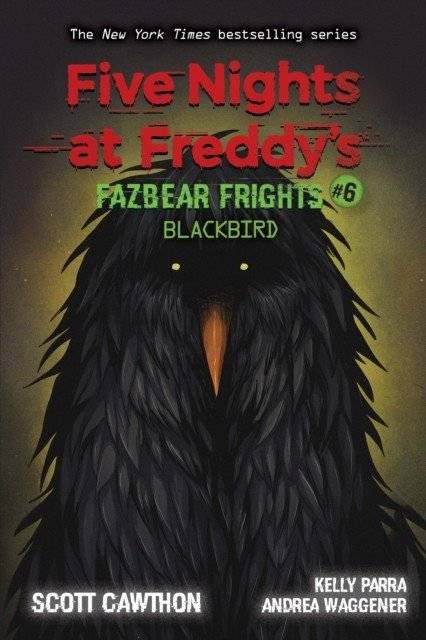 Five Nights at Freddy's: Fazbear Frights #6: Blackbird, Volume 6 | Five Nights at Freddy's: Fazbear Frights #6: Blackbird, Volume 6