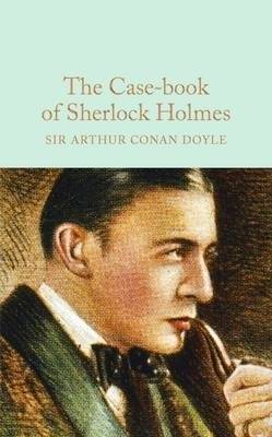 The Case-Book of Sherlock Holmes | The Case-Book of Sherlock Holmes