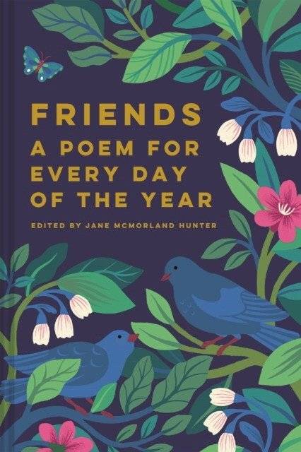 Друзья: Стихотворение на каждый день года | Friends: A Poem for Every Day of the Year