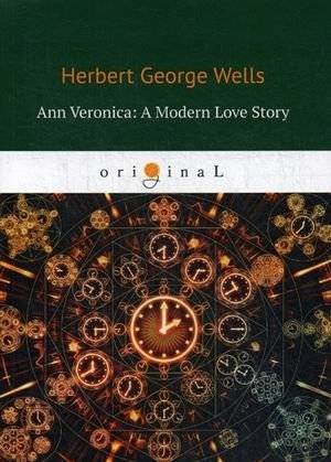Ann Veronica: A Modern Love Story | Ann Veronica: A Modern Love Story