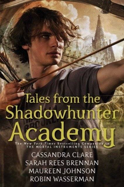 Tales from the Shadowhunter Academy | Tales from the Shadowhunter Academy