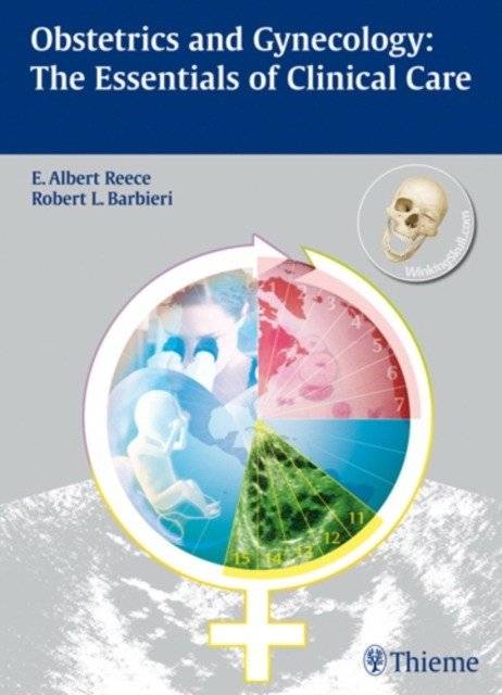 Акушерство и гинекология: основы клинической помощи | Obstetrics and Gynecology: The Essentials of Clinical Care