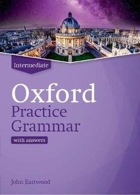 Oxford Practice Grammar. Intermediate with Key | Oxford Practice Grammar: Intermediate with Key