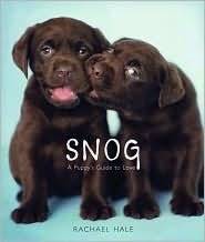 Snog: A Puppy's Guide to Love | Snog: A Puppy's Guide to Love