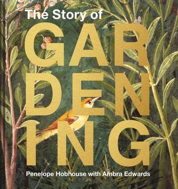 История садоводства: культурная история знаменитых садов со всего мира | The Story of Gardening: A Cultural History of Famous Gardens