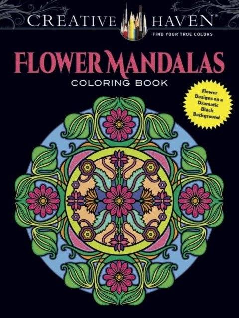 Creative Haven Flower Mandalas Coloring Book: Flower Designs on a Dramatic Black Background | Creative Haven Flower Mandalas Coloring Book: Flower Designs on a Dramatic Black Background