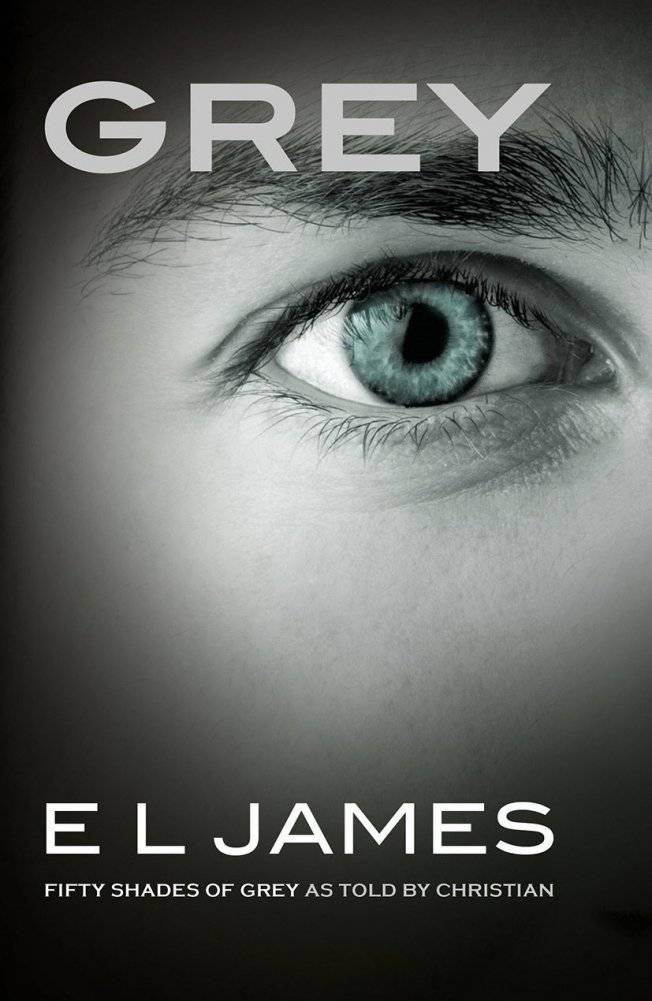 Grey. Пятьдесят оттенков серого глазами Кристиана | Grey: Fifty Shades of Grey as Told by Christian