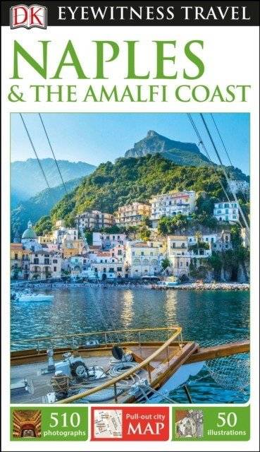 DK Eyewitness Travel Guide Naples & the Amalfi Coast | DK Eyewitness Travel Guide: Naples & the Amalfi Coast