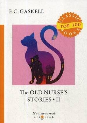 The Old Nurse's Stories. Part 2 | The Old Nurse's Stories. Part 2
