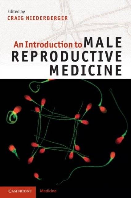 An Introduction to Male Reproductive Medicine | An Introduction to Male Reproductive Medicine