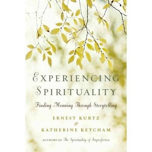 Experiencing Spirituality: Finding Meaning Through Storytelling | Experiencing Spirituality: Finding Meaning Through Storytelling