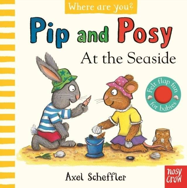 Pip and Posy, Where Are You&amp; At the Seaside (A Felt Flaps Book) | Pip and Posy: At the Seaside