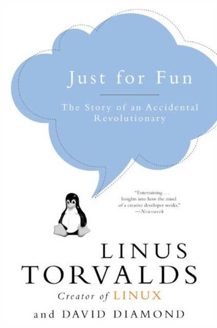 Just for Fun: The Story of an Accidental Revolutionary | Just for Fun: The Story of an Accidental Revolutionary